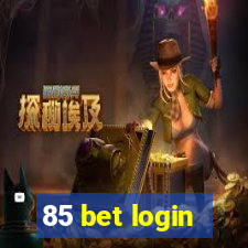 85 bet login